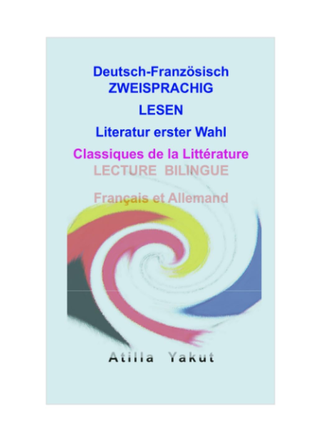 Deutsch-Französisch ZWEISPRACHIG LESEN LECTURE BILINGUE Français et Allemand