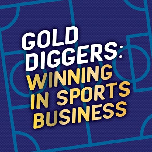 Gold Diggers: Winning in Sports Business cover art