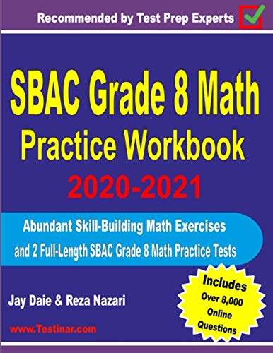 SBAC Grade 8 Math Practice Workbook 2020-2021: Abundant Skill-Building ...