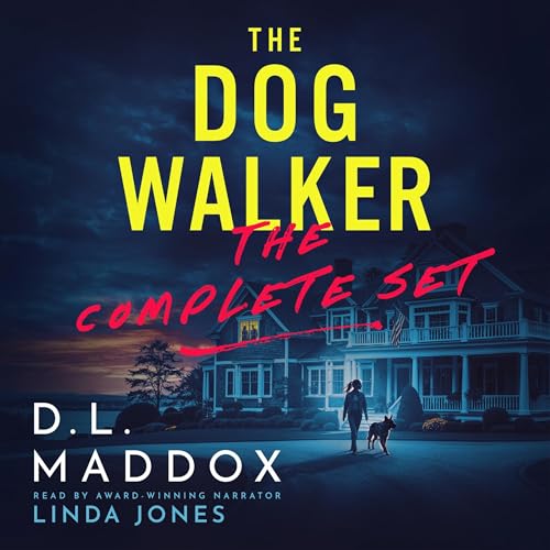 The Dog Walker: The Complete Set: A Psychological Thriller Series (The Dog Walker Novels)