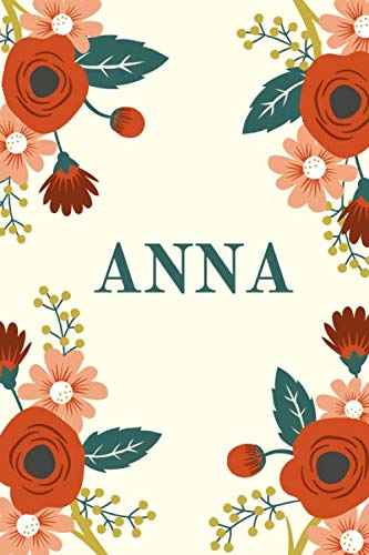 Anna: Personalized Name Journal for Women and girls (Custom Journal Notebook, Personalized Gift, Journaling)