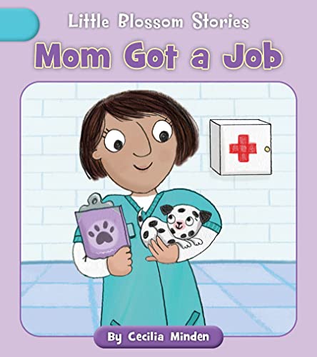 Mom Got a Job (Little Blossom Stories)