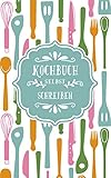 Kochbuch selbst schreiben: Für über 100 Rezepte - Das eigene Rezeptbuch zum Selberschreiben mit Register für deine Lieblingsrezepte - Als Geschenkidee - A4 Blanko leeres Kochbuch zum Ausfüllen