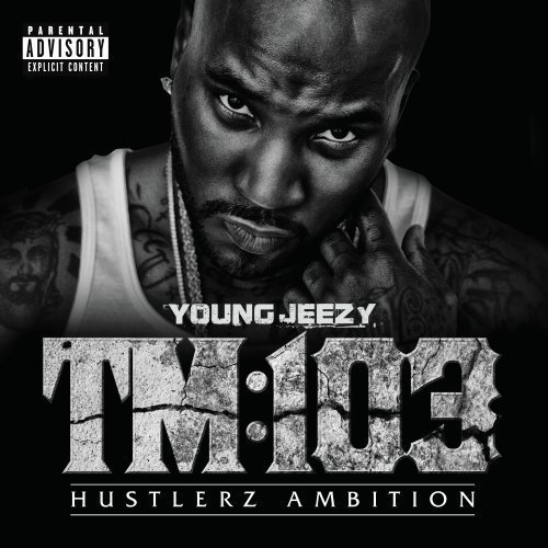 TM 103 Hustlerz Ambition Edition by Young Jeezy (2011)explicit_lyrics