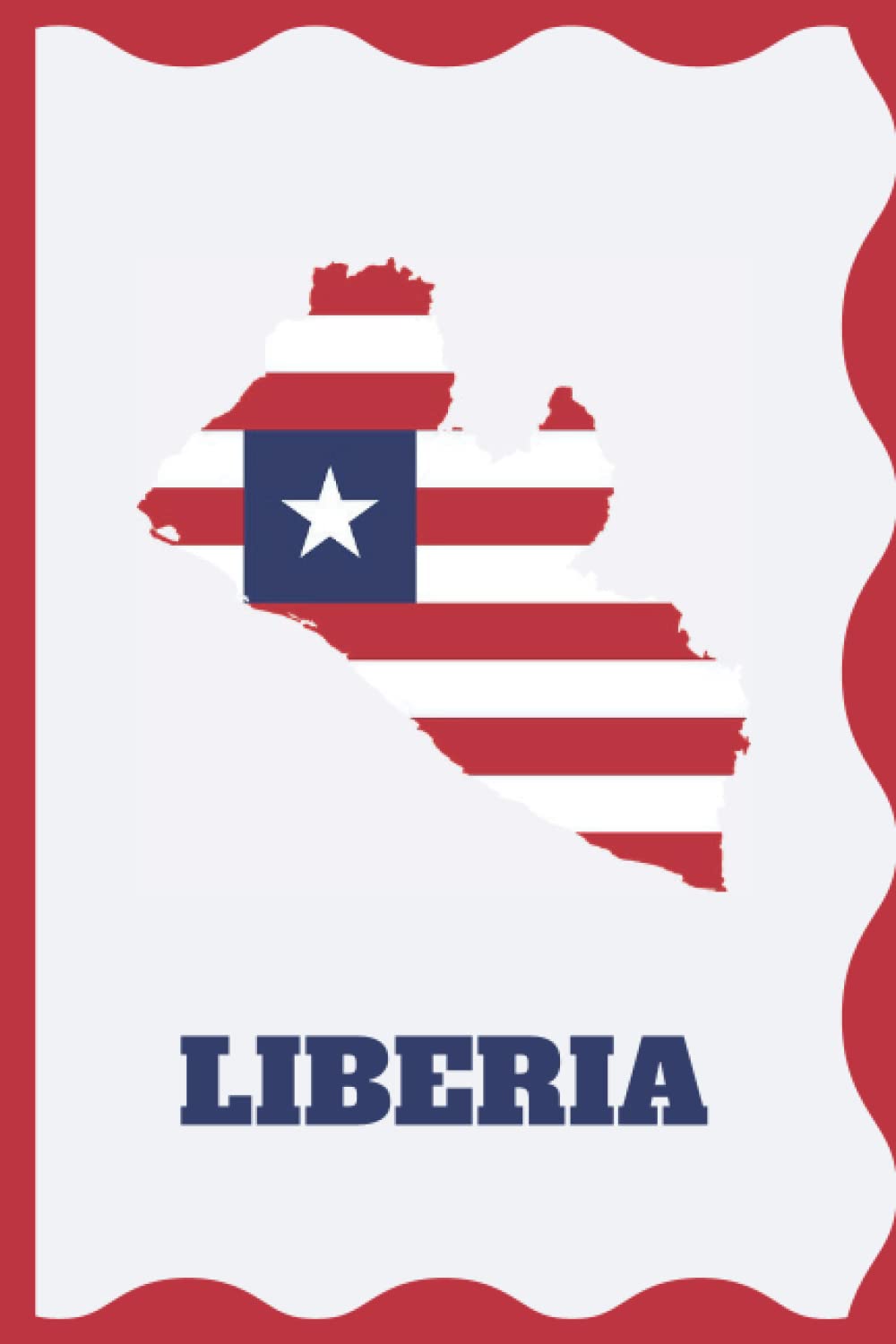 Liberia: Notebook to fill out. 100 ruled pages. Perfect gift for Liberians and all friends of Liberia (French Edition)