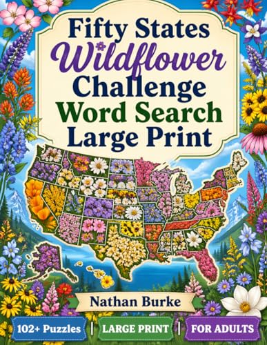 Fifty States Wildflower Challenge Word Search Large Print Book for Adults and Seniors: 102 Medium Difficulty Puzzles Featuring State Flowers, ... Nature Lovers | Solutions Included | 8.5x11 image 2
