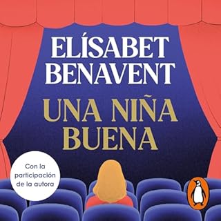 Una ni&ntilde;a buena Audiolibro Por El&iacute;sabet Benavent arte de portada