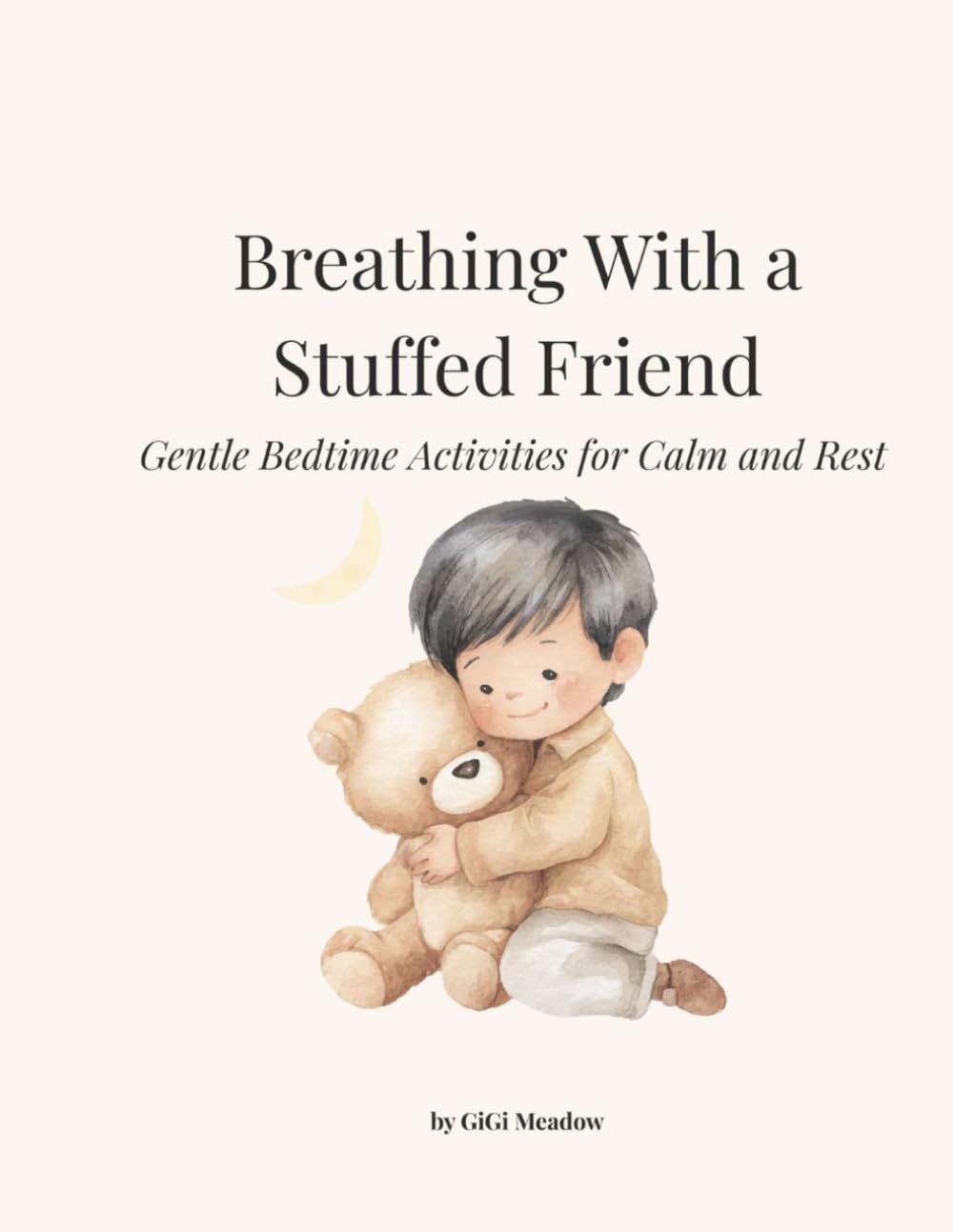 Breathing With a Stuffed Friend: Gentle Bedtime Activities for Calm and Rest