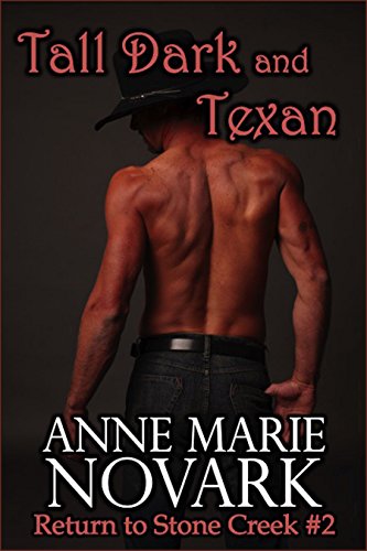 Tall Dark and Texan (Return to Stone Creek Book 2)
