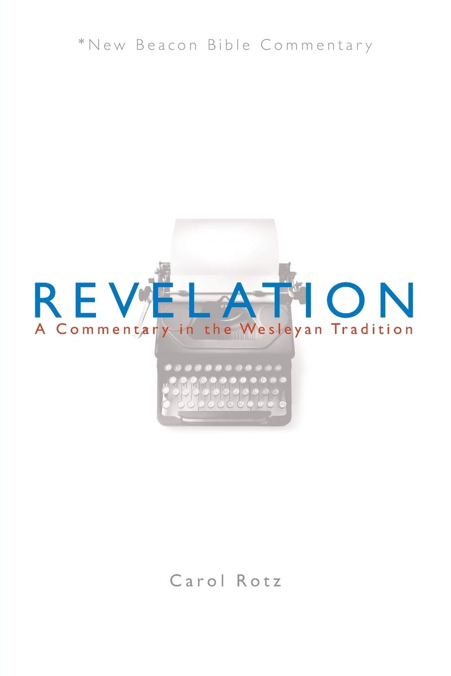 NBBC, Revelation: A Commentary in the Wesleyan Tradition (New Beacon Bible Commentary)