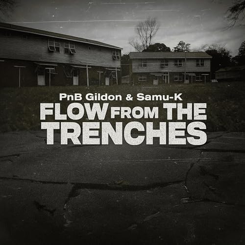 Flow From The Trenches [Explicit]
