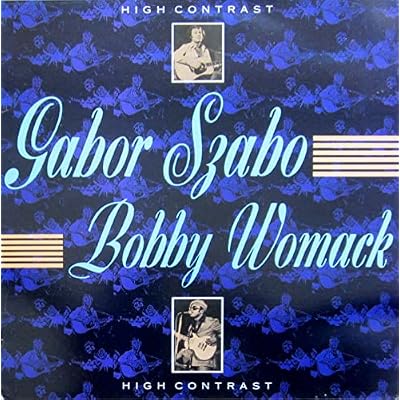 Gabor Szabo & Bobby Womack - High Contrast
