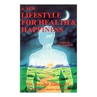 A New Lifestyle for Health and Happiness 0932615066 Book Cover