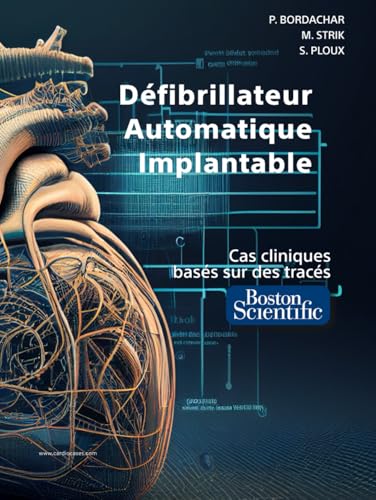 livre Défibrillateur Automatique Implantable: Cas cliniques basés sur des tracés Boston Scientific