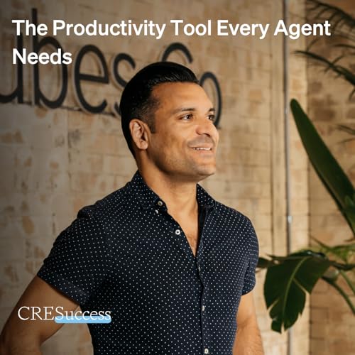 266. The Productivity Tool Every Agent Needs; Commercial Real Estate Leadership
