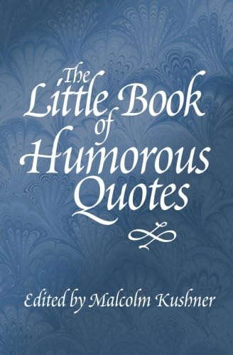 The Little Book of Humorous Quotes (Little Quote Books)