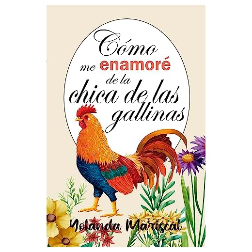Cómo me enamoré de la chica de las gallinas