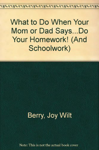 What to Do When Your Mom or Dad Says..."Do Your... 0516025767 Book Cover