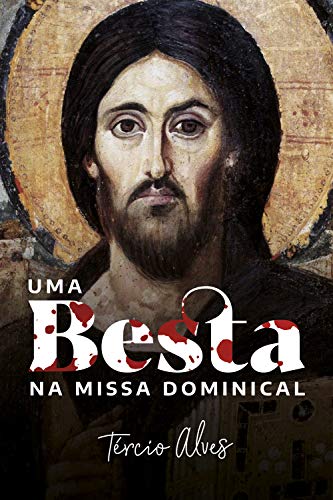 Uma besta na Missa dominical por [Tércio Alves]