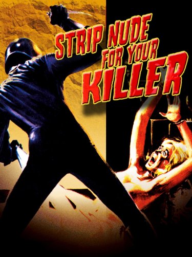 STRIP NUDE FOR YOUR KILLER