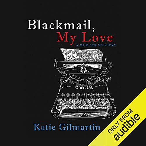 Blackmail, My Love: A Murder Mystery