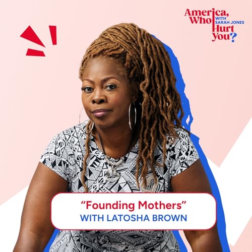 Founding Mothers with LaTosha Brown