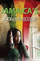 Jamaica's Kaleidoscope 061594678X Book Cover