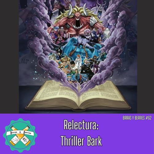 #62 | Lectura Pirata 11: Thriller Bark
