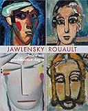 georges rouault aussprache  Alexej von Jawlensky - Georges Rouault: Sehen mit geschlossenen Augen (Schriften für das Kunstmuseum Moritzburg Halle (Saale): herausgeben von Christian Philipsen)