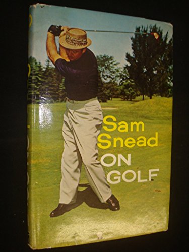 Sam Snead on Golf B0000CLF0J Book Cover