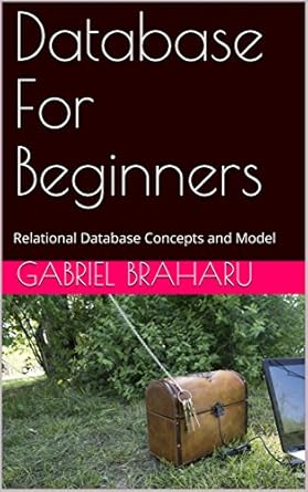 Database For Beginners: Relational Database Concepts and Model ...
