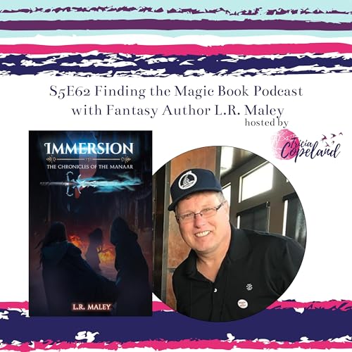 S5 E62 with Fantasy Author L.R. Maley