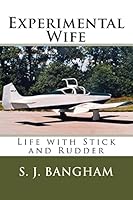Experimental Wife: Life with Stick and Rudder 151711523X Book Cover