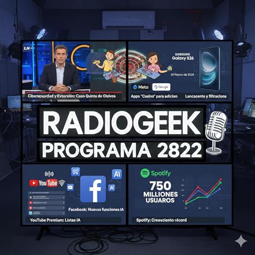 Radiogeek 2822 - Se confirma fecha para los S26 de Samsung y filtra todo de ellos