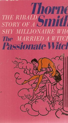 The Passionate Witch: The Ribald Story of a Shy... B001DJPUU2 Book Cover