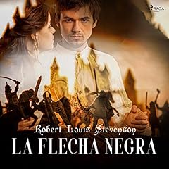 La Flecha Negra Audiolibro Por Robert Louis Stevenson arte de portada