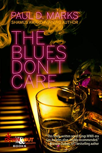 The Blues Don't Care (Bobby Saxon Book 1) by [Paul D. Marks]
