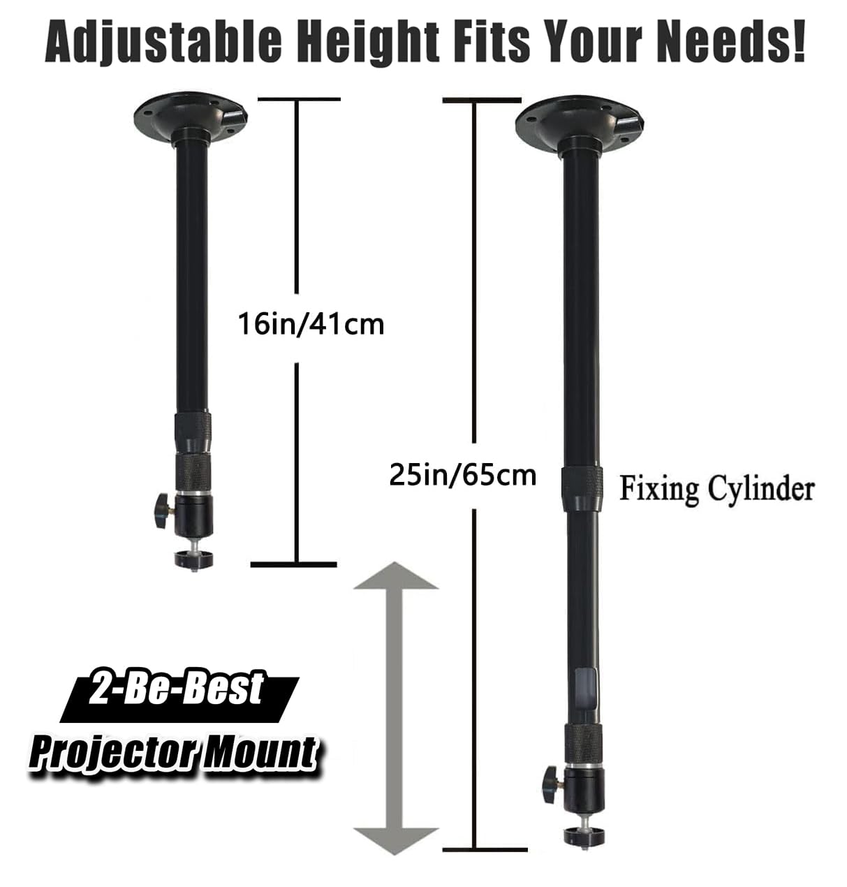 2-Be-Best Projector Mount 16-25.6in Adjustable Projector Ceiling Mount Compatible with TMY HAPPRUN CiBest Aurzen PANSEBA NISOO AuKing ClokoWe HOMPOW ELEPHAS PURSHE Pericat Projectors Black