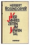 Vier Jahreszeiten im Yrwental: Vier Berichte - Herbert Rosendorfer 
