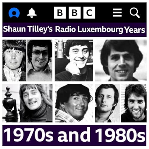 19: Shaun Tilley's Radio Luxembourg Years (70's and 80's Special)