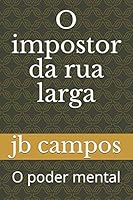 O impostor da rua larga: O poder mental 1795203552 Book Cover