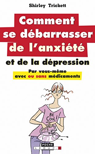 Télécharger Comment se débarrasser de l'anxiete et de la dépression PDF Ebook En Ligne