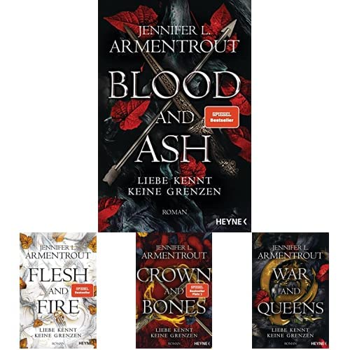 Jennifer L. Armentrout-Set: "Blood and Ash" + "Flesh and Fire" + "Crown and Bones" + "War and Queens" (Liebe kennt keine Grenzen, Band 1-4)