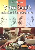 Votre santé selon les 4 tempéraments 291422625X Book Cover