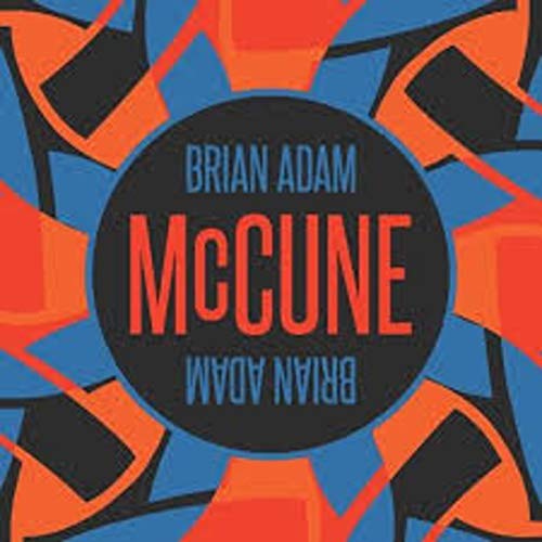 Ep. 35 Brian Adam McCune
