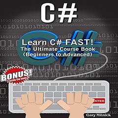C#: Learn C# FAST! The Ultimate Course Book (Beginners to Advanced) Titelbild