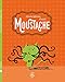 Moustache (COLECCIÃÆÃâN GATOS) (Spanish Edition)