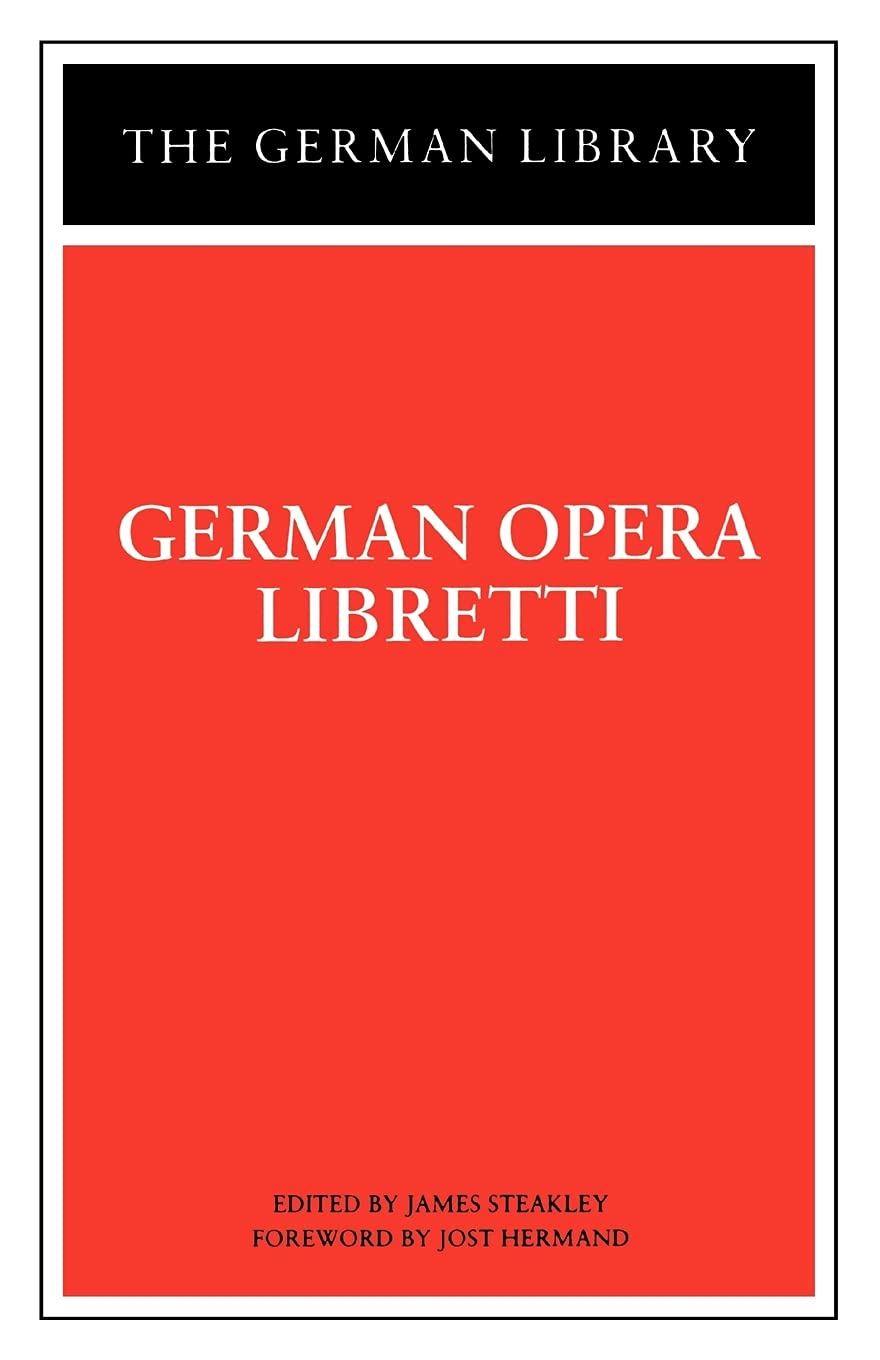 German Opera Libretti: Vol 52 (German Library)