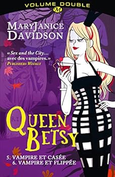Queen Betsy, Tome 3 : Intégrale 5 & 6 : Vampire et casée ; Vampire et flippée