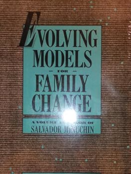 Hardcover Evolving Models for Family Change: A Volume in Honor of Salvador Minuchin Book